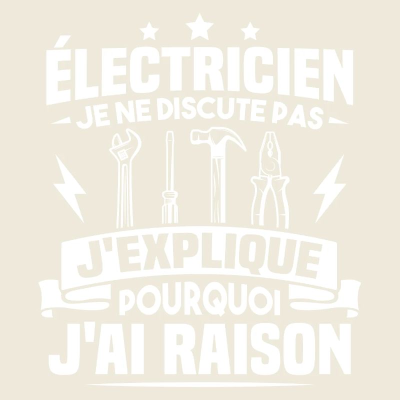 Électricien, pas j'explique pourquoi j'ai raison