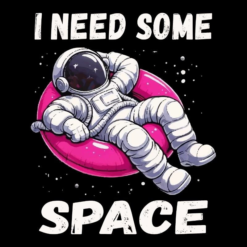 I Need Some Space - Relaxing Astronaut