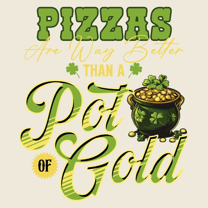 Pizzen sind besser als ein Topf Gold St Patricks