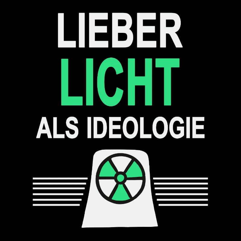Lieber Licht als Ideologie - Ja zu Atomkraft