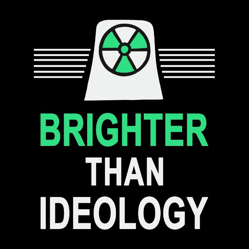 Brighter Than Ideology - Yes to Nuclear Power