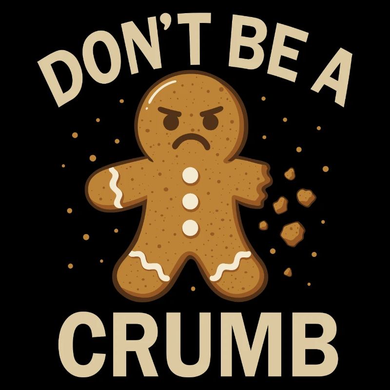 Christmas Gingerbread - Don't be a Crumb Design