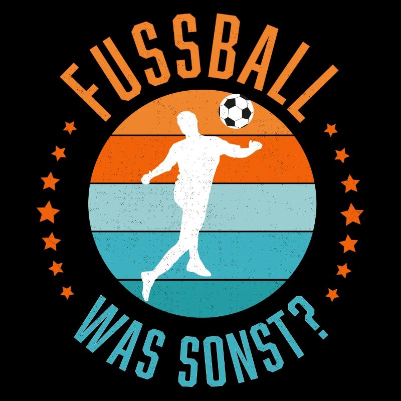 Fußball, was sonst