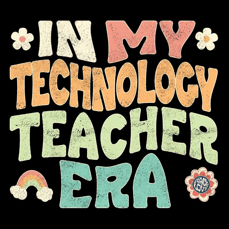 in my technology teacher era