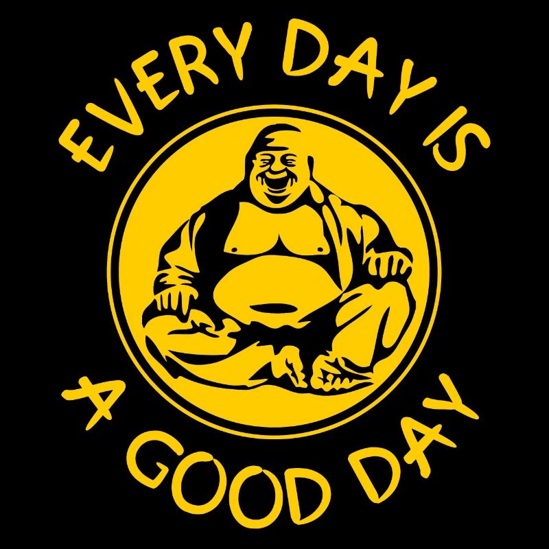 Buddha - Every Day Is A Good Day