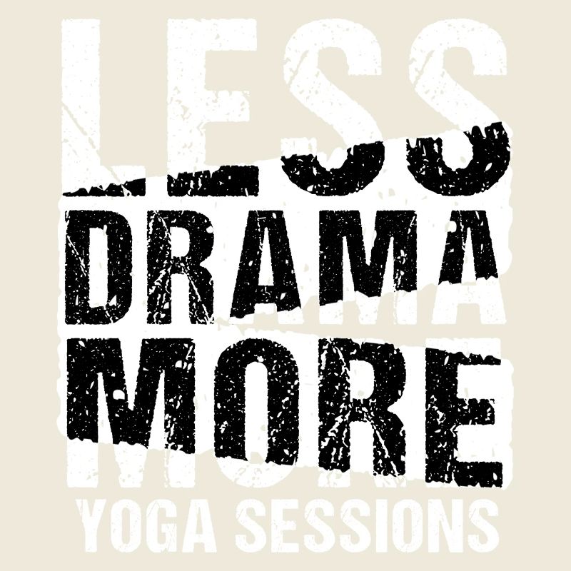 Less Drama More Yoga Sessions Statement
