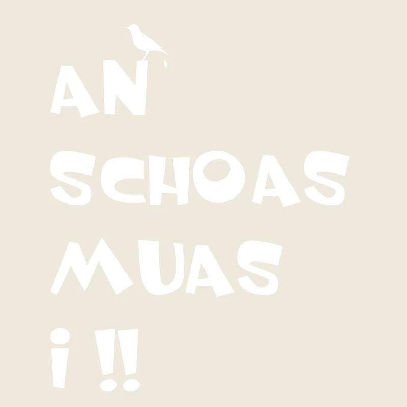 An Schoas muas i, Bayern, An Scheiß muas i