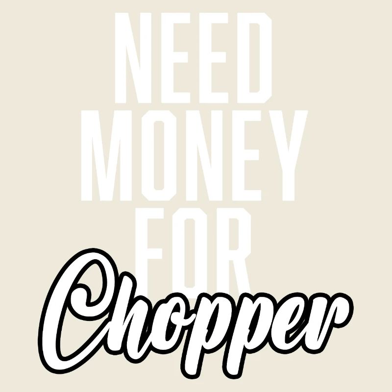 Need Money For Chopper