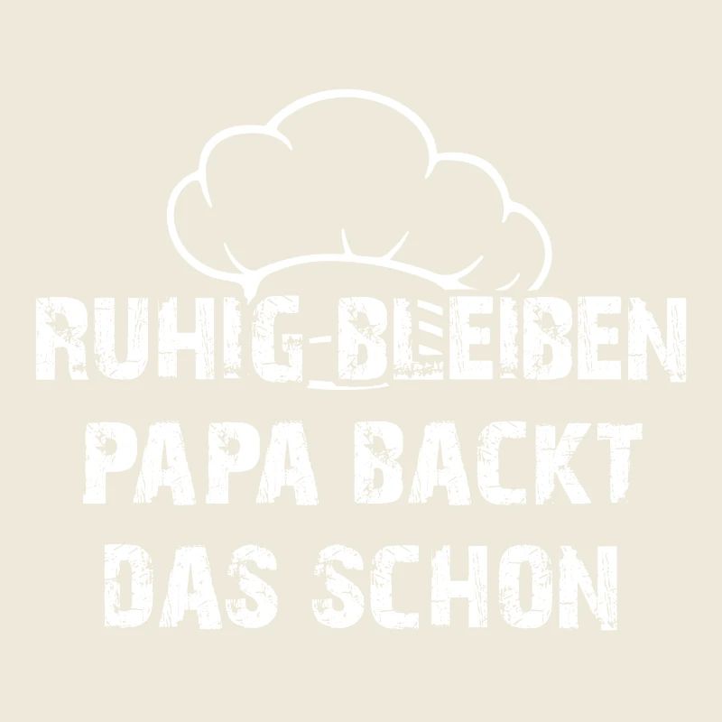 Papa backt das schon - lustiger Papa Backspruch