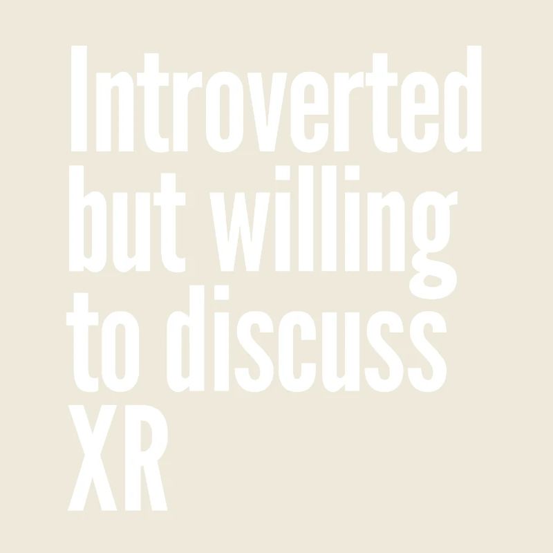 Introvertiert, aber bereit, über XR zu diskutieren