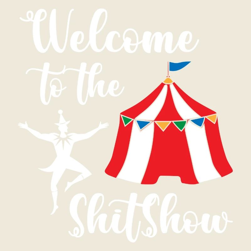 Welcome to the Shitshow Circus