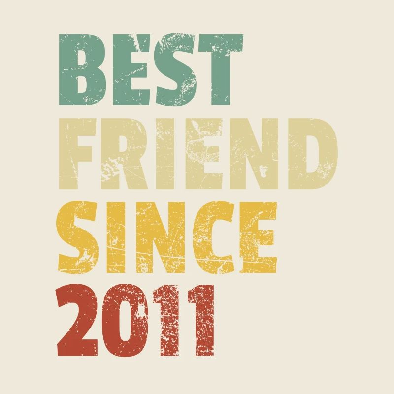 Bester Freund seit 2011 Lustiger Geburtstagsspruch