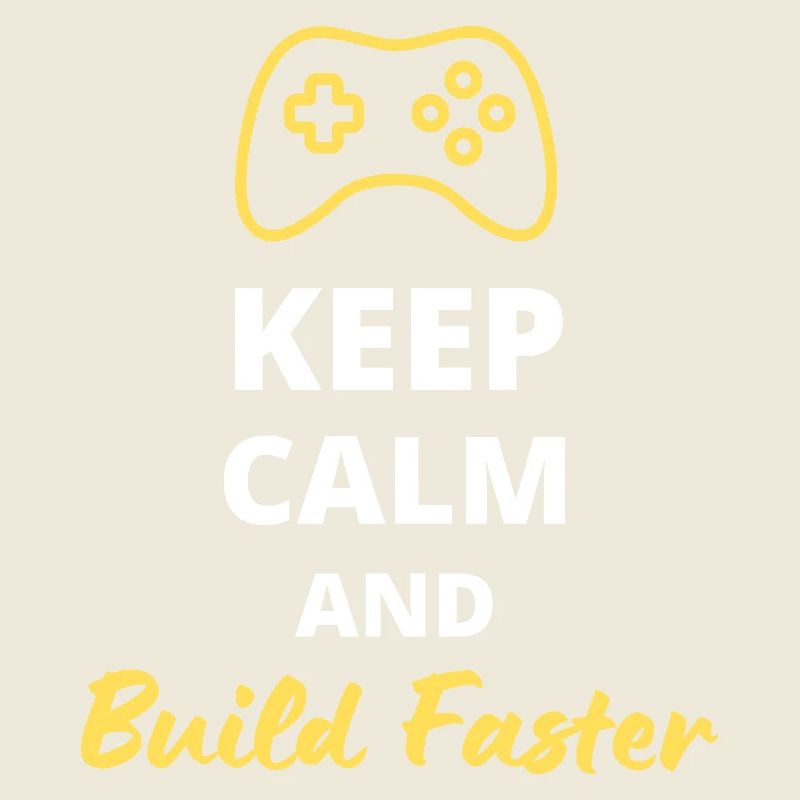 Bleib ruhig und baue schneller - Gamer & Creative