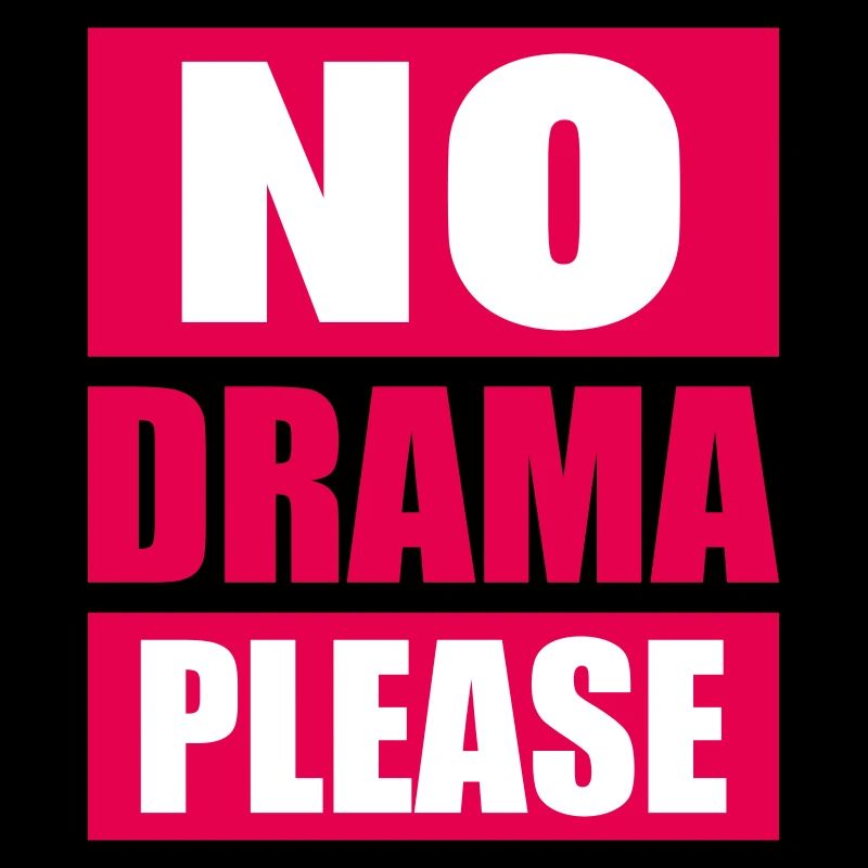 No Drama Please Rest Relaxation Relax Chill Fun