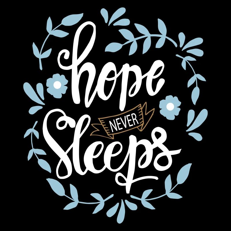 hope never sleeps