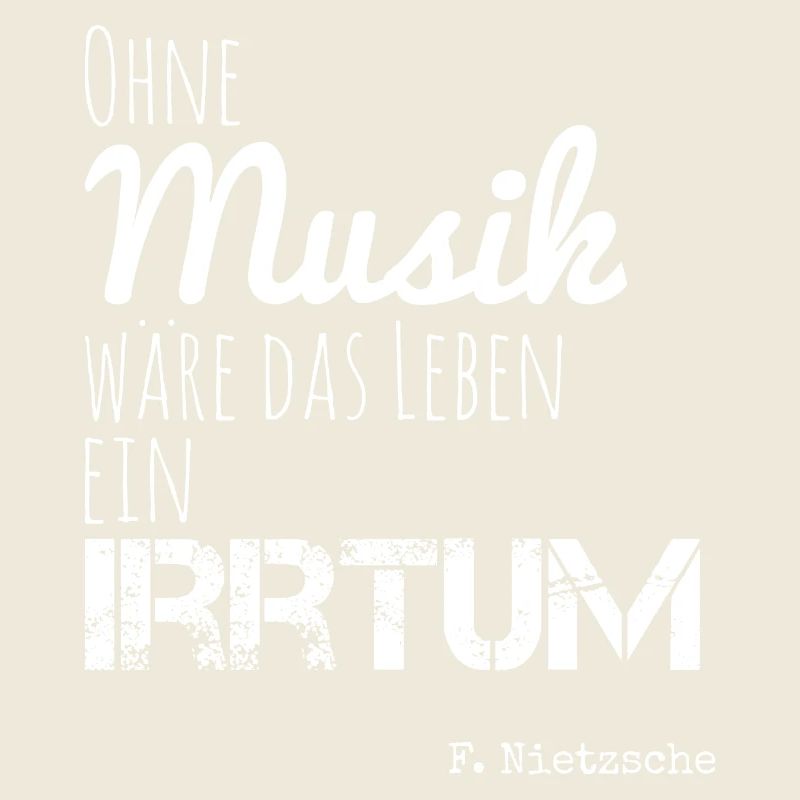 Without music, life would be a mistake