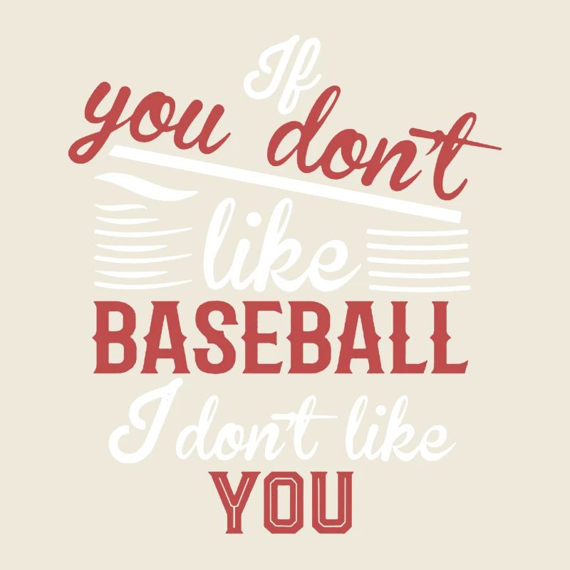 I Like Baseball But You