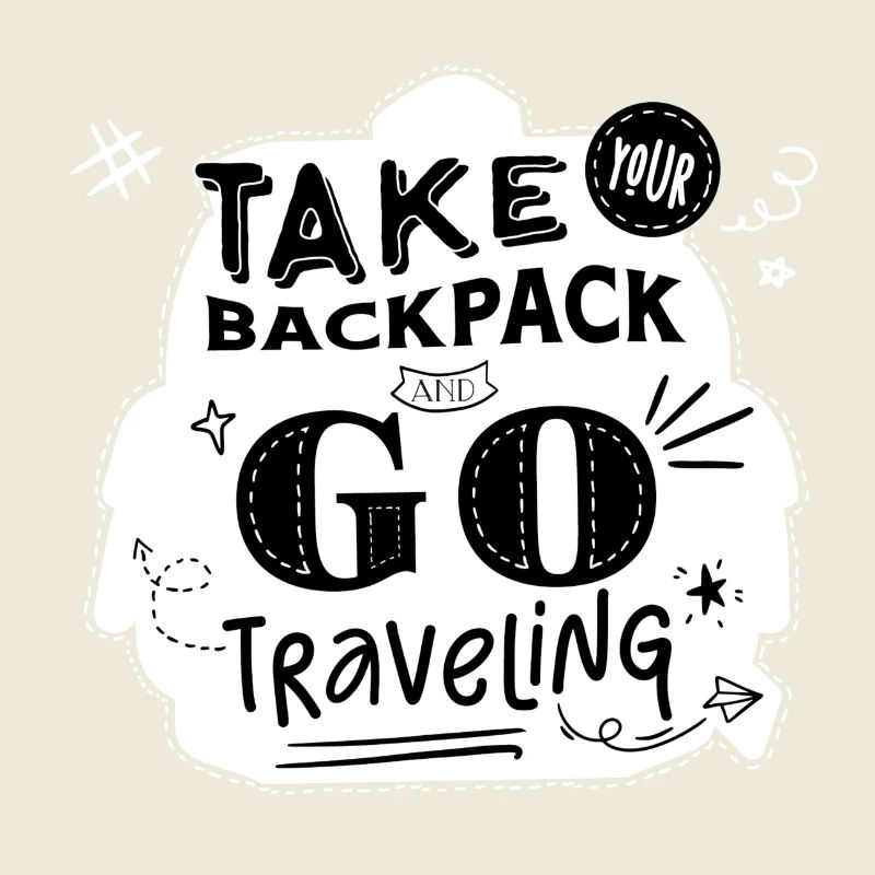 "Take your backpack and go traveling" white