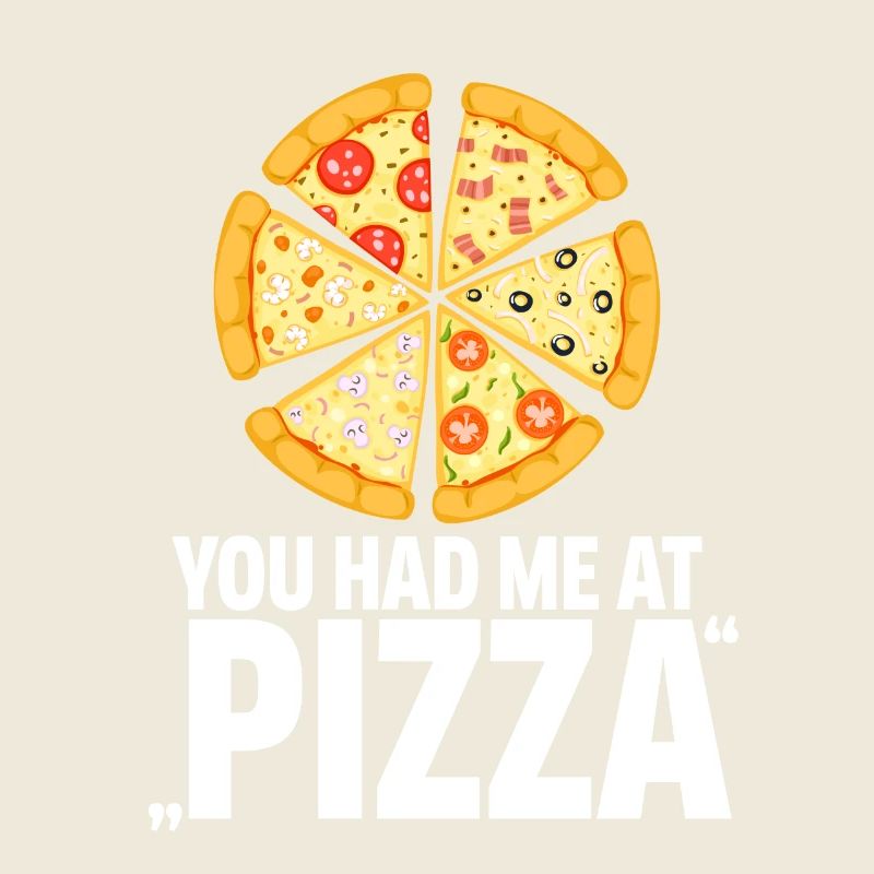 Pizza! Vous me avez eu à pizza