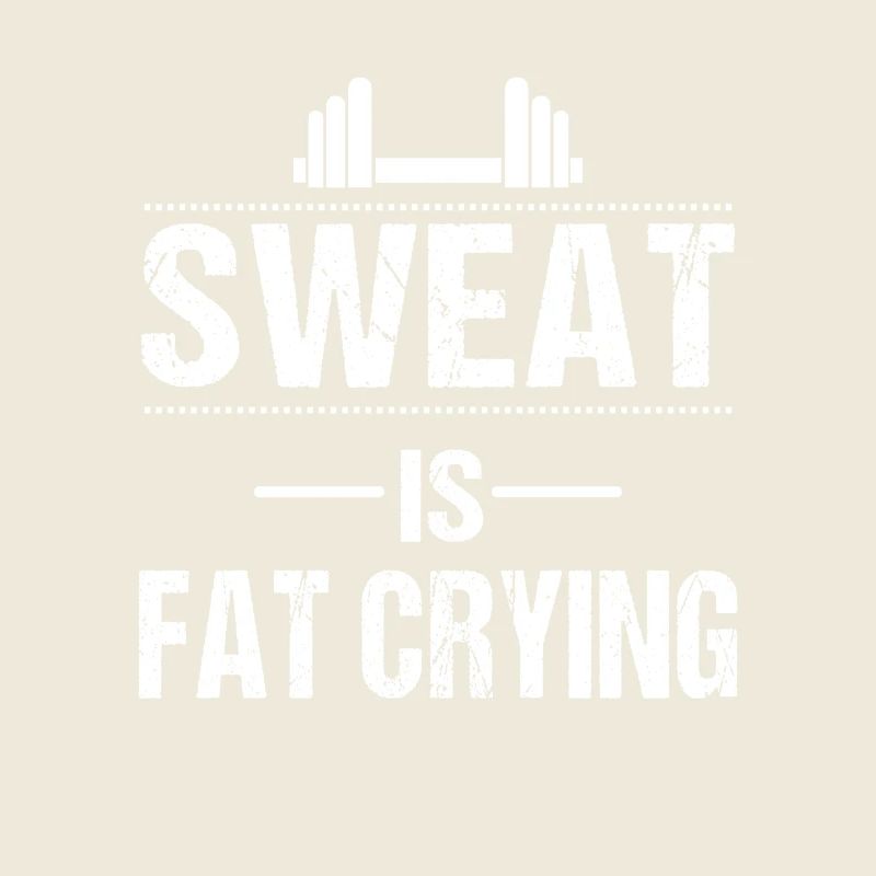 Sweat is fat crying