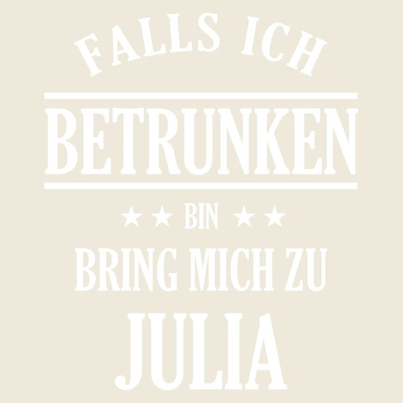 Falls ich betrunken bin Julia