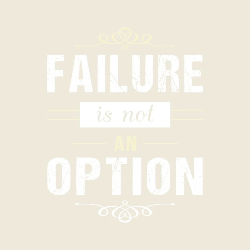 Failure is not an Option - motivation