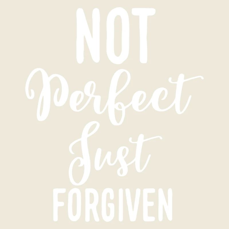 Not perfect - just forgiven