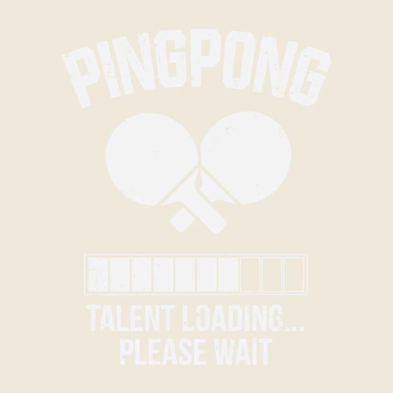 Table Tennis Talent Loads Please Wait Gift