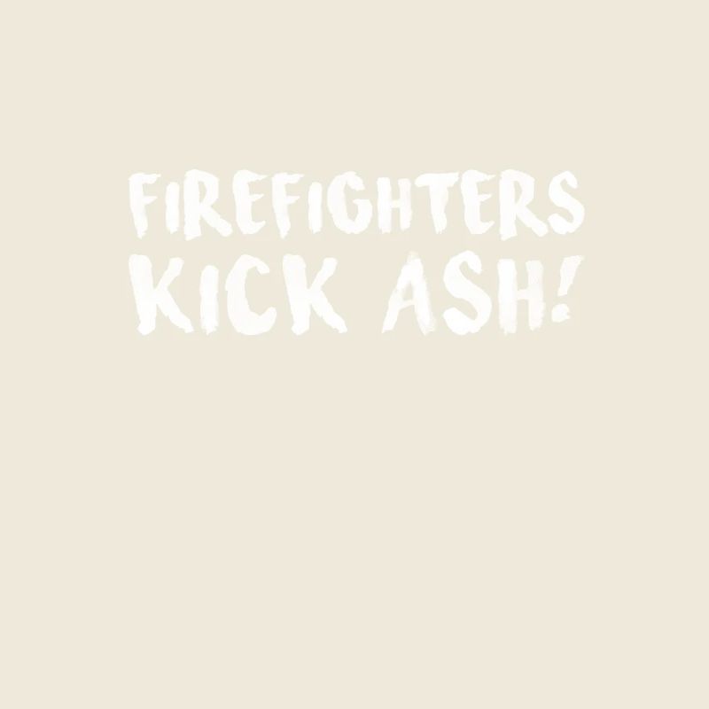 Kicking Ash Geschenk für Feuerwehrmann