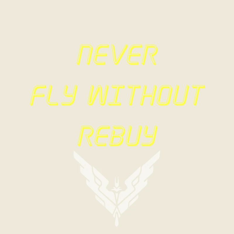 Never Fly without rebuy Transparent