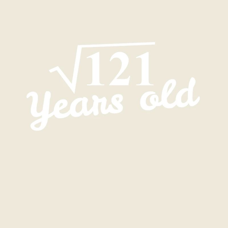 11th birthday: square root 121 years old - white