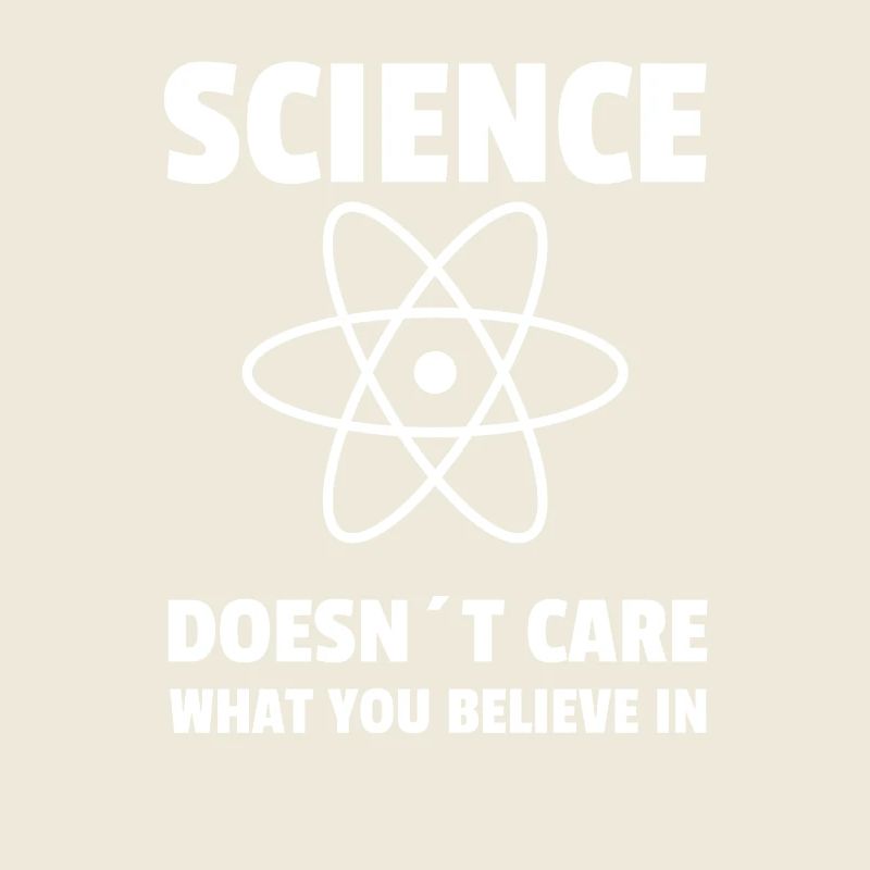La science ne se soucie pas ce que vous croyez