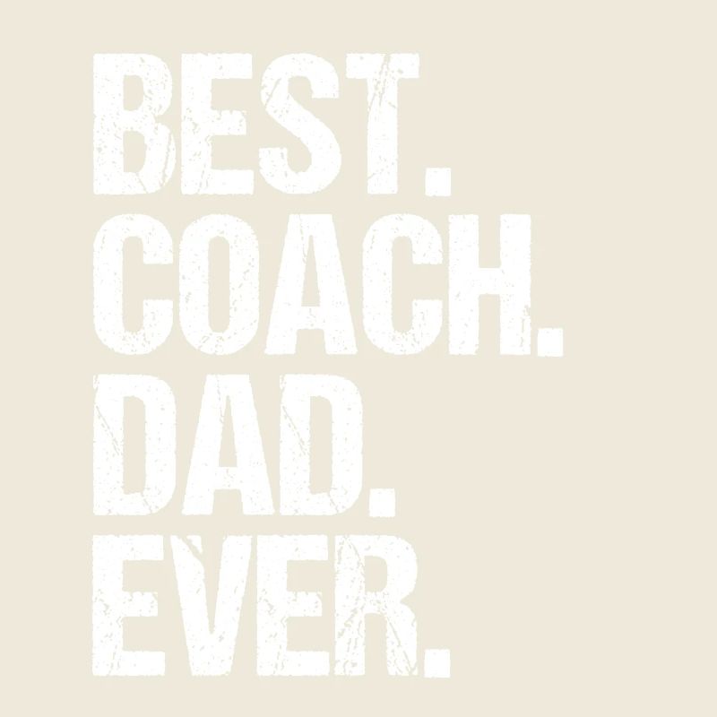 Best Coach Dad Ever