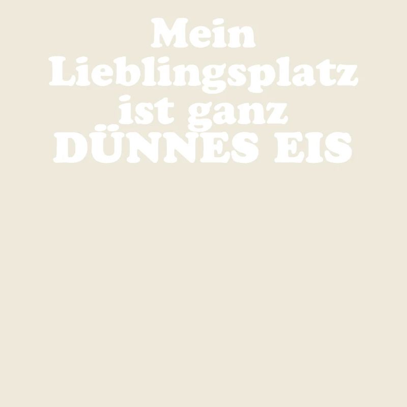 My favorite place is very thin ice