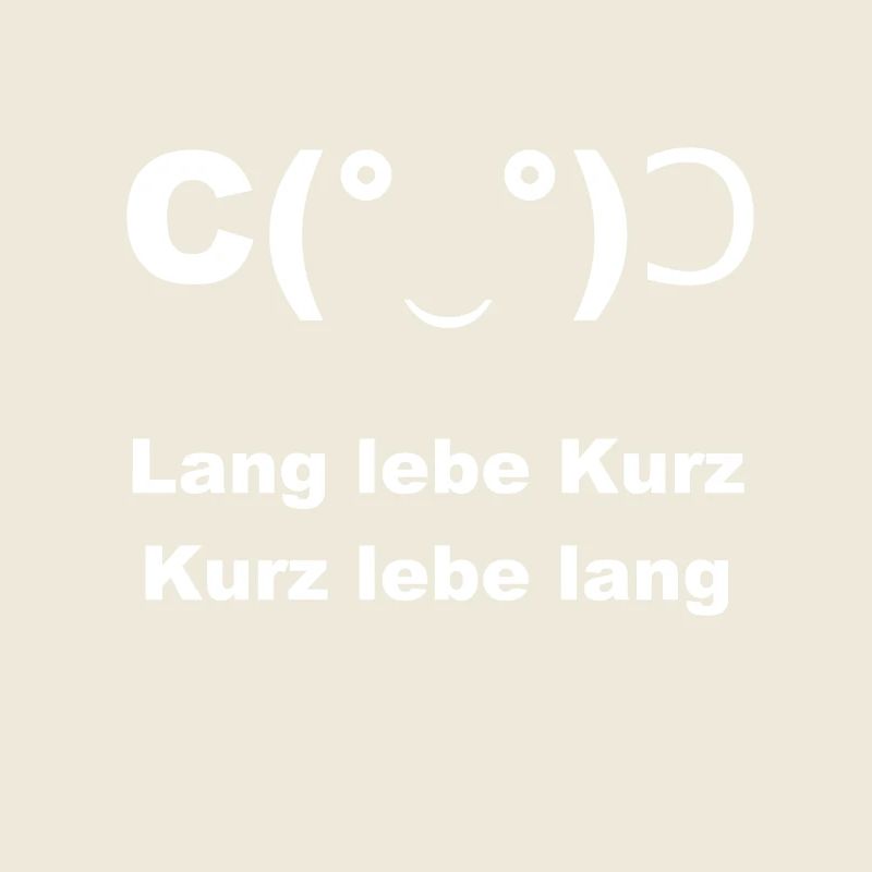 lang lebe kurz kurz lebe lang gesicht weiß