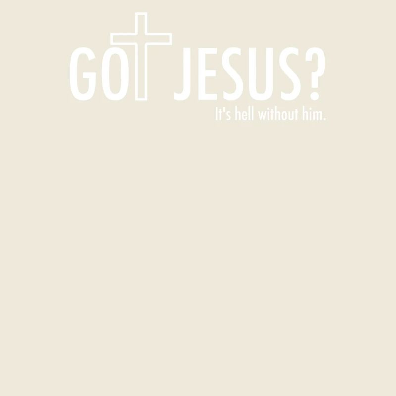 Got Jesus?
