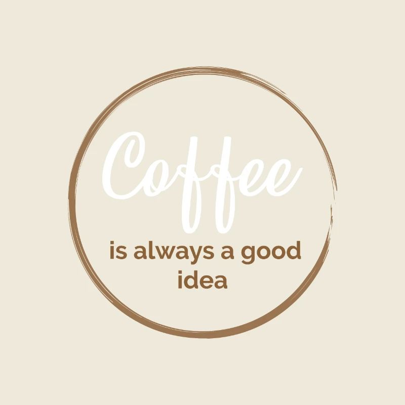 Kaffee ist immer eine gute Idee