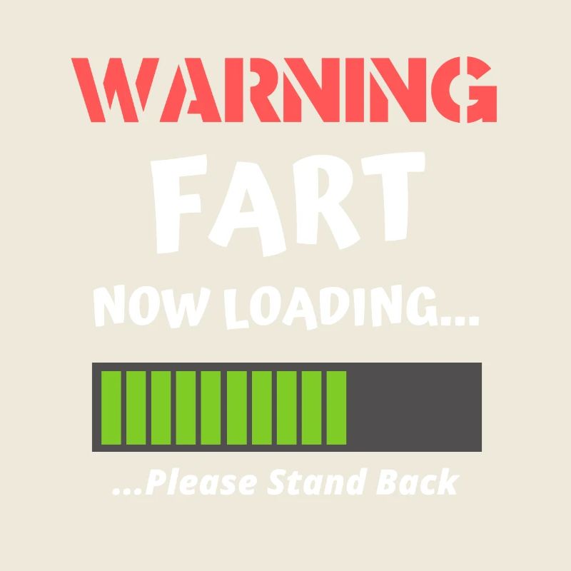 Fart Now Loading Funny Novelty Fart Quote