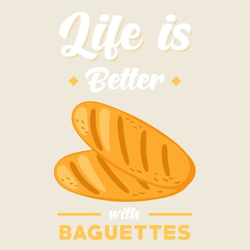 Baguette bread saying funny