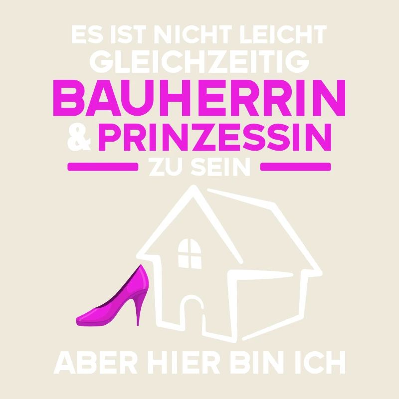 Es Ist nicht leicht Bauherrin und Prinzessin sein