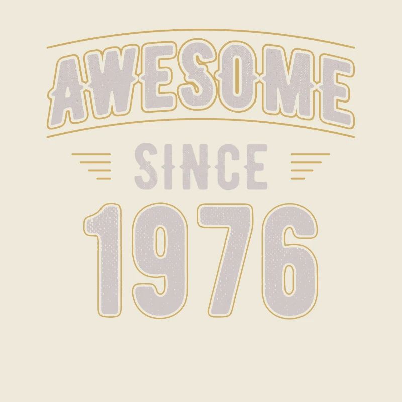 Awsome since 1976 vintage birthday