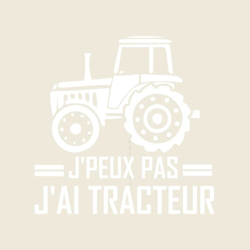 J'peux pas j'ai tracteur humour