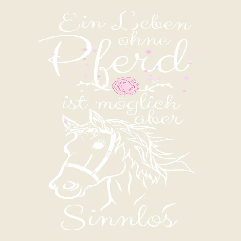 A life without a horse is possible but pointless!