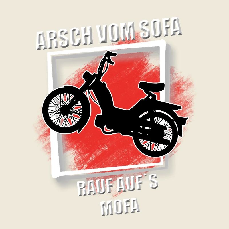 Arsch vom Sofa rauf aufs mofa