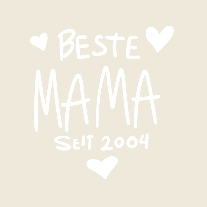 Beste Mama seit 2004