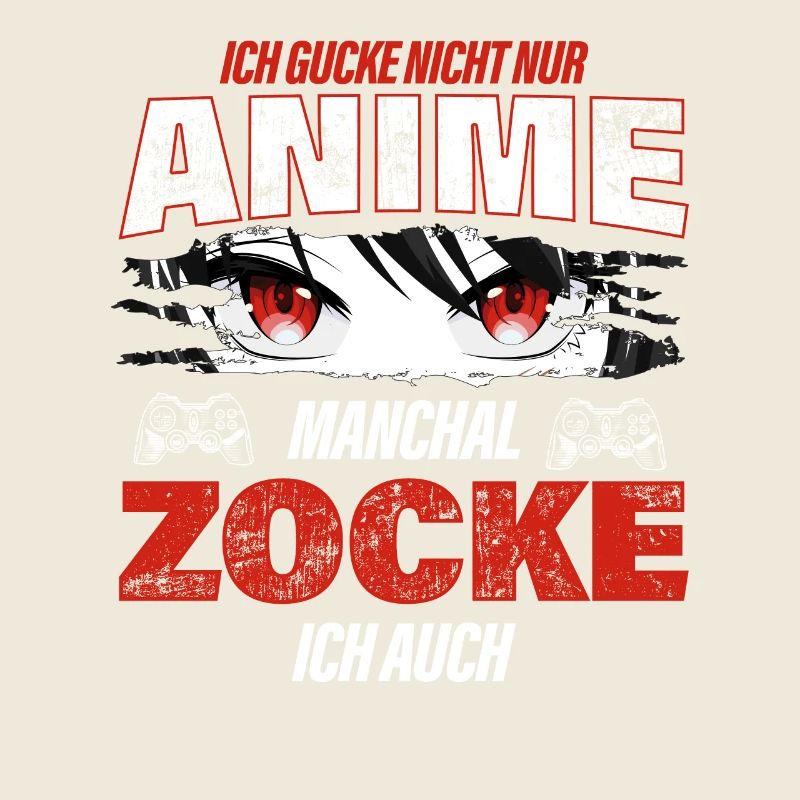 Ich Gucke Nicht Nur Anime Manchmal Zocke Ich Auch