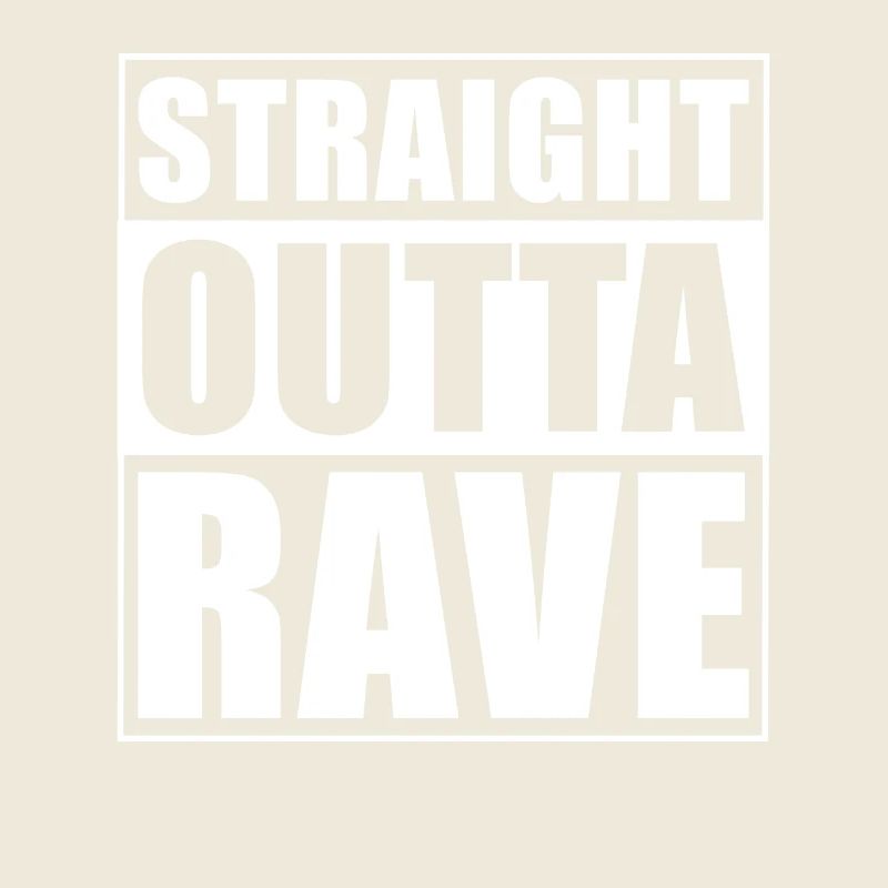 Straight outta Rave