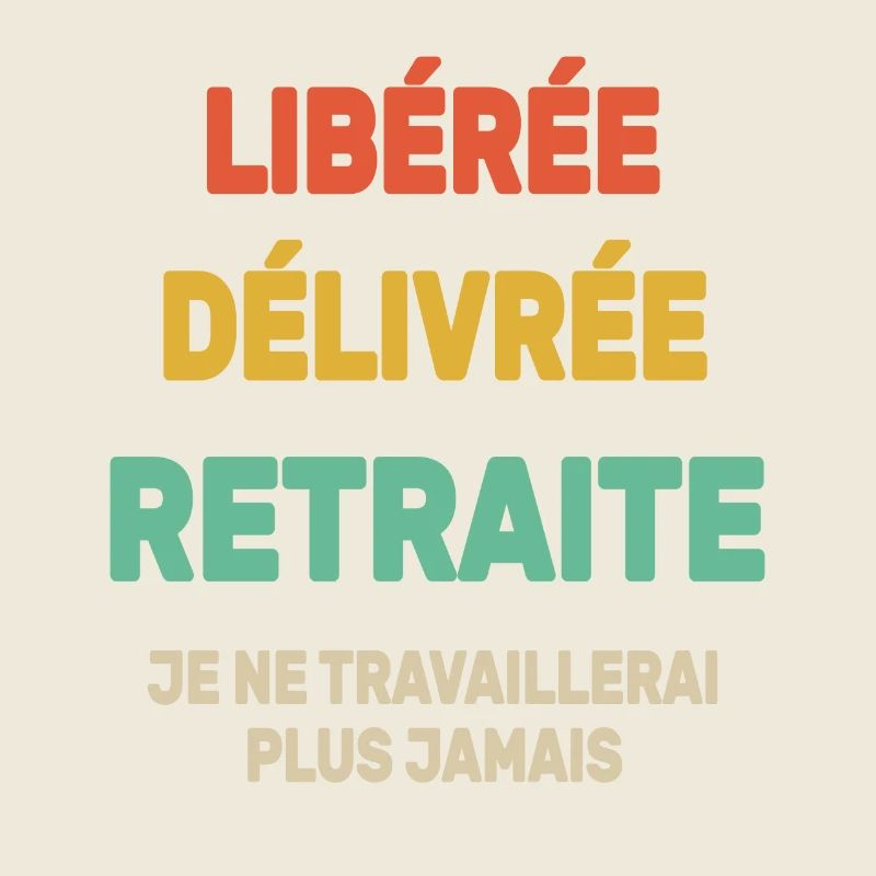 Libéré Délivré Je Ne Travaillerai Plus Jamais