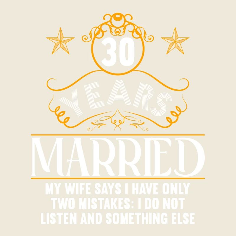 30 years married only 2 mistakes 30.Wedding anniversary