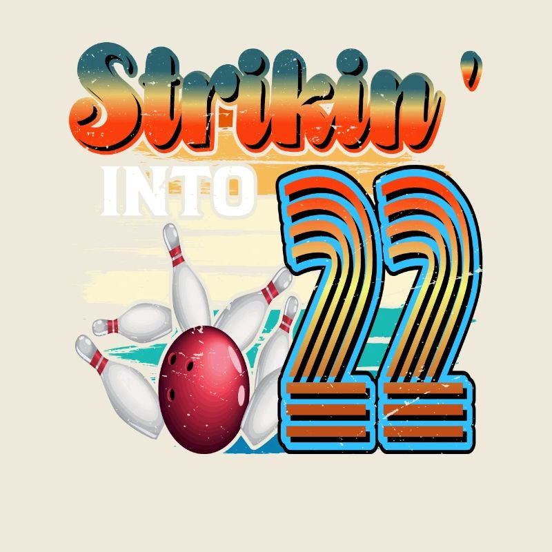 Strikin' Into 22 Bowling Bowler 22. Geburtstag